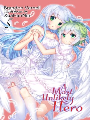 cover image of A Most Unlikely Hero, Volume 5 (Light Novel)